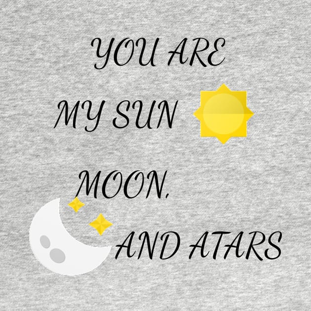 YOU ARE MY SUN, MOON, AND STARS by Laddawanshop